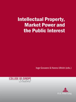 cover image of Intellectual Property, Market Power and the Public Interest